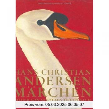 Andersen, Hans Christian Hans Christian Andersen Märchen: Bilder Von Nikolaus Heidelbach (Beltz & Gelberg)
