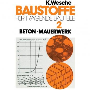 Baustoffe für tragende Bauteile: Band 2: Beton, Mauerwerk