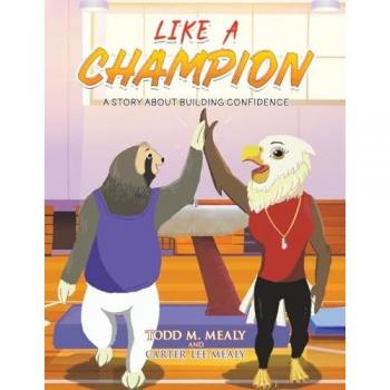 Like A Champion by Carter Lee Mealy