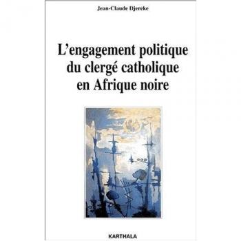 L'engagement politique du clergé catholique en Afrique noire
