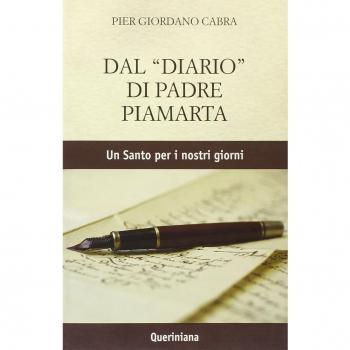 Dal «diario» di padre Piamarta. Un santo per i nostri giorni