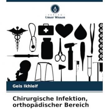 Ikhleif, Geis: Chirurgische Infektion, orthopädischer Bereich