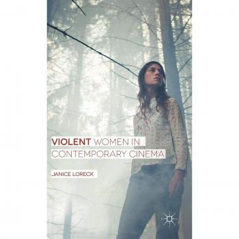 Palgrave Macmillan Ltd. Violent Women in Contemporary Cinema