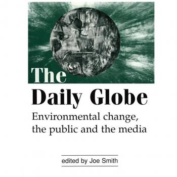 The Daily Globe: Environmental Change, the Public and the Media