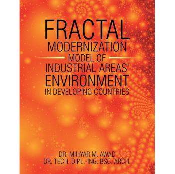 Fractal Modernisation Model of Industrial Areas' Environment in Developing Countries