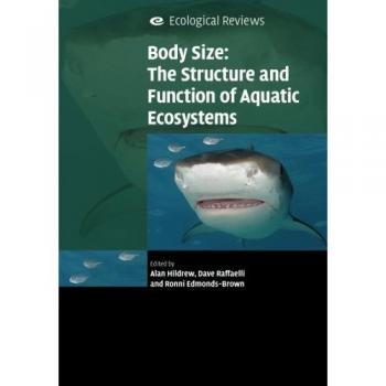 Body Size: The Structure and Function of Aquatic Ecosystems (Ecological Reviews)