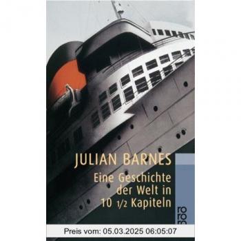 Eine Geschichte der Welt in 10 1/2 Kapiteln.