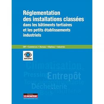Réglementation des installations classées dans les bâtiments tertiaires et les petits établissements