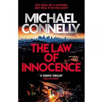 The Law of Innocence: The Brand New Lincoln Lawyer Thriller