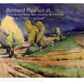 Les Chemins de Traverse : Gaston Couté par Bernard Meulien