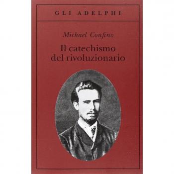 Il catechismo del rivoluzionario. Bakunin e l'affare Necaev