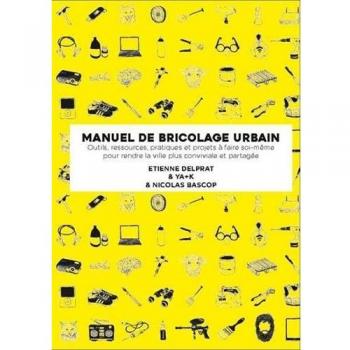 Manuel Illustré De Bricolage Urbain