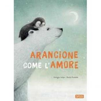 Arancione come l'amore. Ediz. a colori