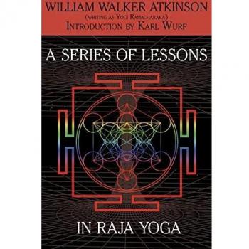 A Series of Lessons in Raja Yoga