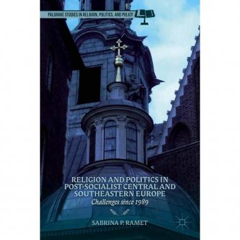 Religion and Politics in Post-Socialist Central and Southeastern Europe