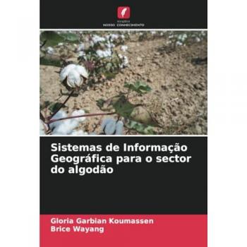 Garbian Koumassen, Gloria: Sistemas de Informação Geográfica para o sector do algodão