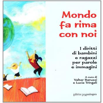 Il mondo fa rima con noi. I diritti di bambini e ragazzi per parole e immagini