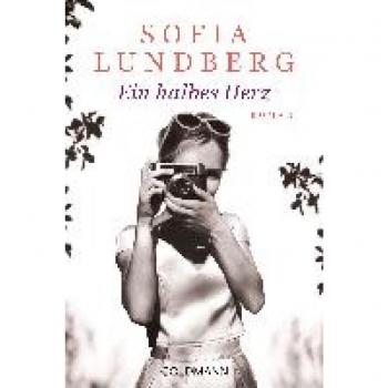 Lundberg, Sofia: Ein halbes Herz