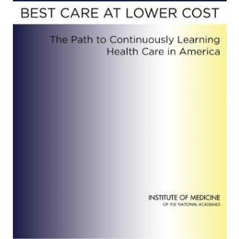 Best Care at Lower Cost: The Path to Continuously Learning Health Care in America