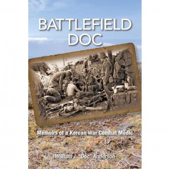 Battlefield Doc: Memoirs of a Korean War Combat Medic