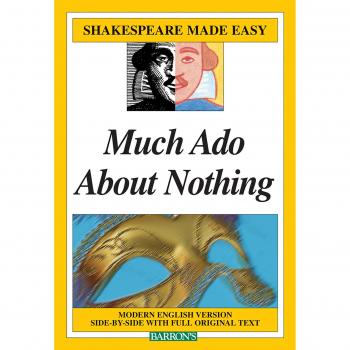 Much Ado About Nothing (Shakespeare Made Easy)