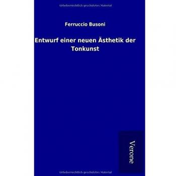 Entwurf einer neuen Ästhetik der Tonkunst