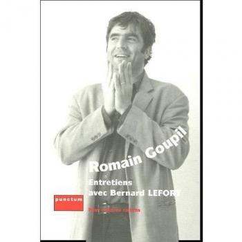 Romain Goupil : Entretiens avec Bernard Lefort