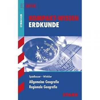 Kompakt-Wissen Gymnasium / Allgemeine Geografie · Regionale Geografie: Abitur