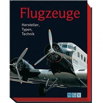 Flugzeuge: Hersteller, Typen, Technik