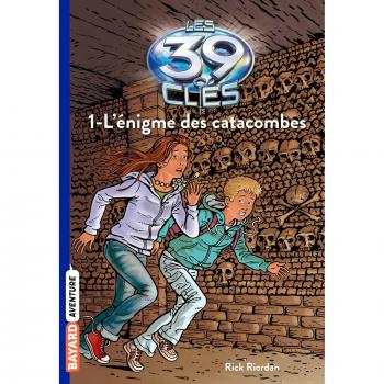 Les 39 clés, Tome 1 : L'énigmes des catacombes