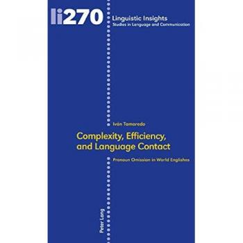 Complexity, Efficiency, and Language Contact: Pronoun Omission in World Englishes