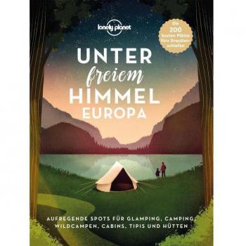 LONELY PLANET Bildband Unter freiem Himmel Europa