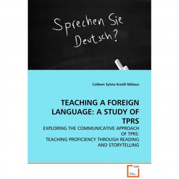 TEACHING A FOREIGN LANGUAGE: A STUDY OF TPRS
