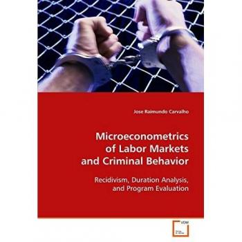 Microeconometrics of Labor Markets and Criminal Behavior
