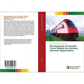 Almeida, Tiago Miguel Candeias de: Development of Flexible Track Models for Railway Dynamic Applications