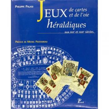 Jeux De Cartes Et Jeux De L'oie Héraldiques Aux Xviie Et Xviiie Siècles