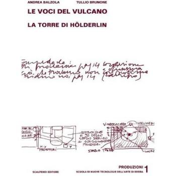 Le voci del vulcano. La torre di Hölderlin. Ediz. illustrata