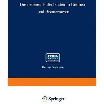 Die neueren Hafenbauten in Bremen und Bremerhaven