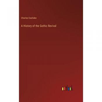 A History of the Gothic Revival