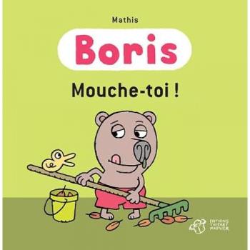 Boris, Mouche-toi !