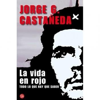 La vida en rojo (bolsillo). Una biografía del che guevara