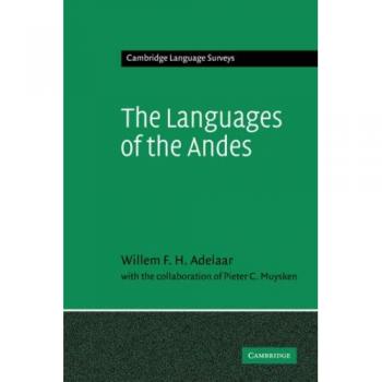 The Languages of the Andes (Cambridge Language Surveys)
