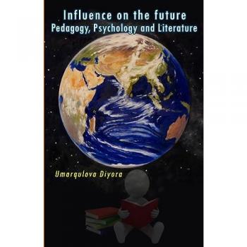 Umarqulova Diyora: Influence on the future