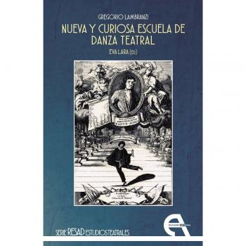 Nueva y curiosa escuela de danza teatral (Tapa blanda).