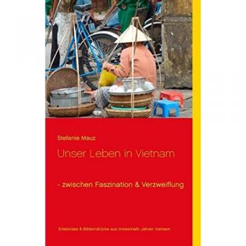 Unser Leben in Vietnam