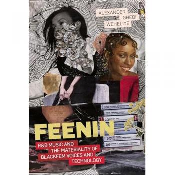 Feenin by Alexander Ghedi Weheliye