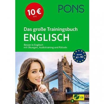 PONS Das große Trainingsbuch Englisch: Besser in Englisch mit Übungen, Audiotraining und Rätseln