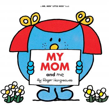 My Mom and Me