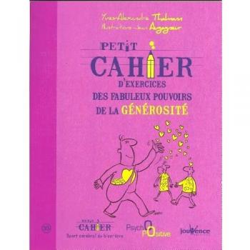 Petit cahier d'exercices des fabuleux pouvoirs de la générosité