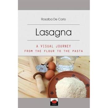 Lasagna. A visual journey from the flour to the pasta